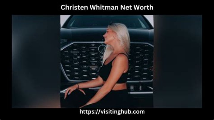 Christen Whitman Height, Weight, Net Worth, Age, Birthday, Wikipedia, Who, Instagram, Biography